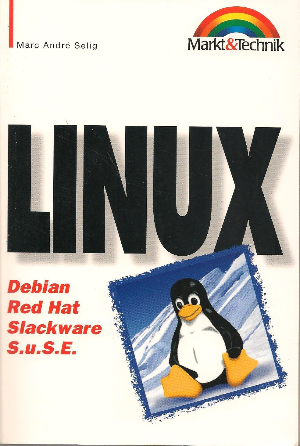 Linux - Taschenbuch: Debian, Red Hat, Slackware, S.u.S.E (Office Einzeltitel) Books