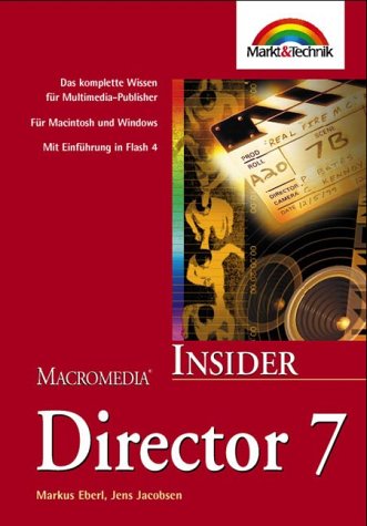 Macromedia Director 7 - Insider . Das komplette Wissen für Multimedia-Publisher Books