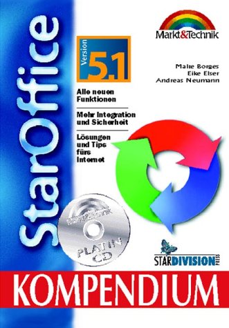 StarOffice 51 - Kompendium Alle neuen Funktionen, mehr Integration und Sicherheit (Kompendium / Handbuch) Business & Technology