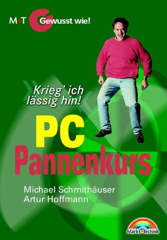 PC-Pannenkurs - Gewusst wie! . "Krieg' ich lässig hin!" (Gewußt wie!) Books