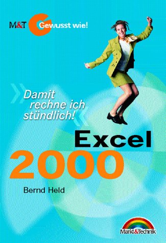 Excel 2000 - Gewusst wie!. Damit rechne ich stündlich! (Gewußt wie!) Books