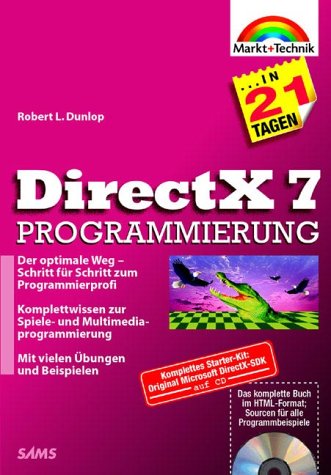 DirectX 7-Programmierung in 21 Tagen . Der optimale Weg - Schritt für Schritt zum Programmierprofi (in 14/21 Tagen) Books
