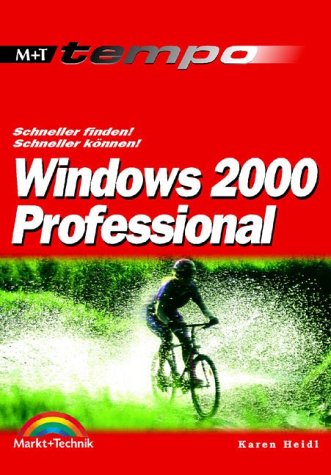 Windows 2000 Professional - Tempo Schneller finden - schneller können! Books