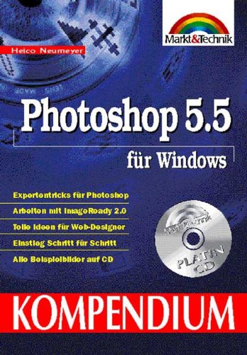 Photoshop 5.5 für Windows - Kompendium . Expertentricks für Photoshop (Kompendium / Handbuch) Hobbies & Crafts