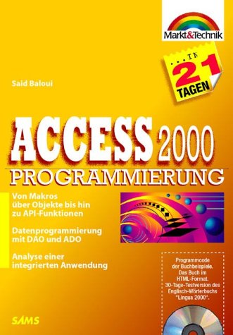 Access 2000 Programmierung in 21 Tagen . Von Makros über Objekte bis hin zu (in 14/21 Tagen) Books