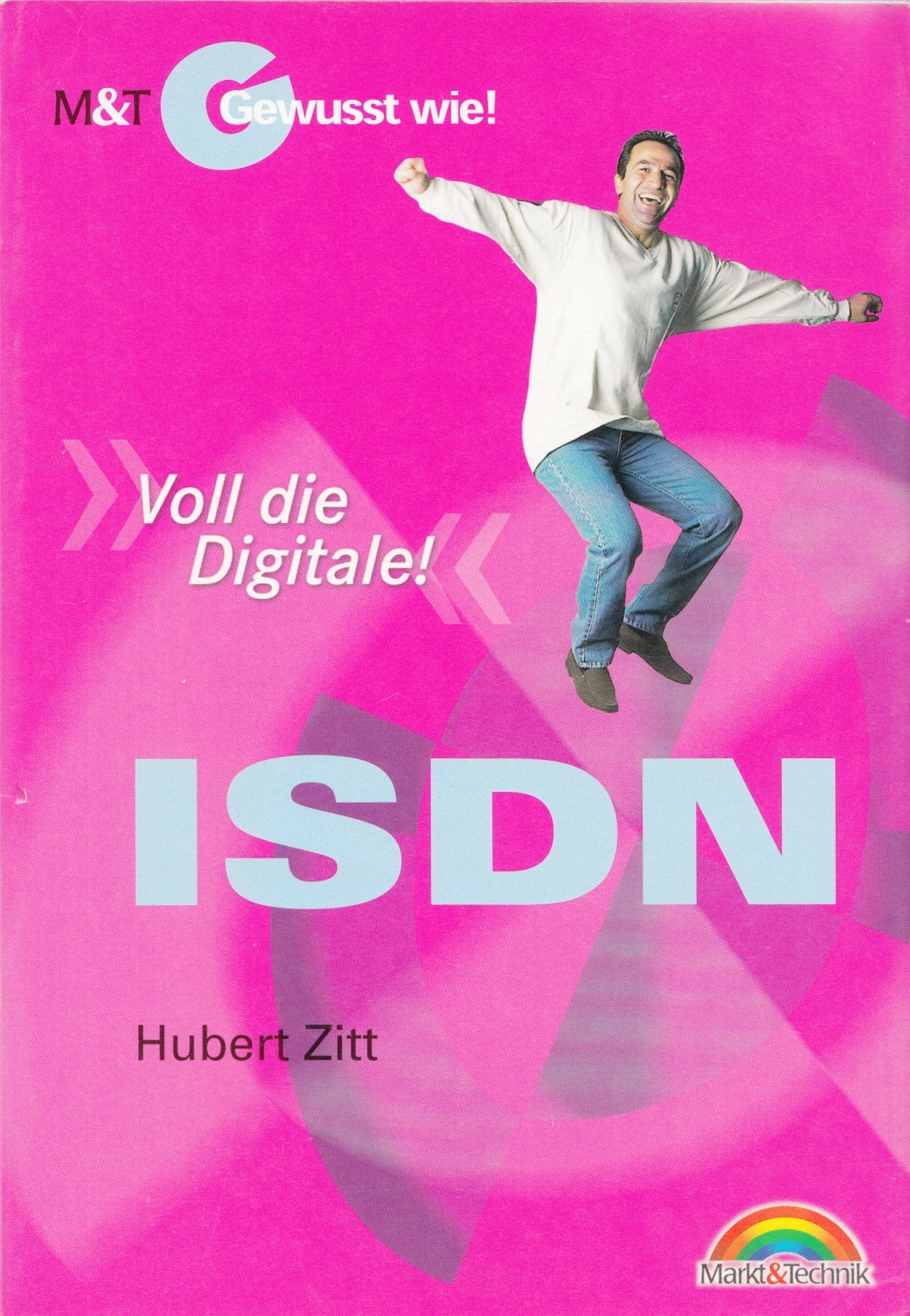 ISDN - Gewusst wie! "Voll die Digitale!" Business & Technology