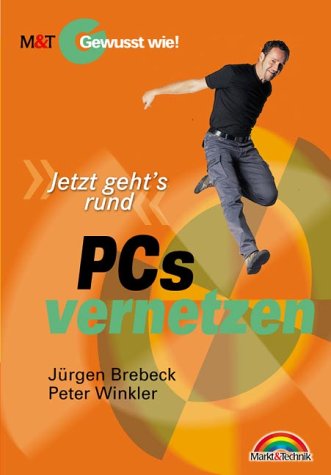 PCs vernetzen - Gewusst wie! . "Jetzt geht's rund!" (Gewußt wie!) Computer Science