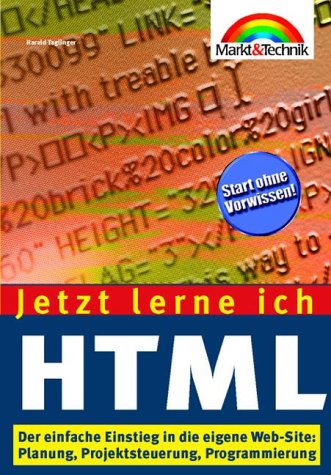 Jetzt lerne ich HTML, 2. aktualisierte Auflage . Der einfache Einstieg in die eigene Web-Site Computer Science