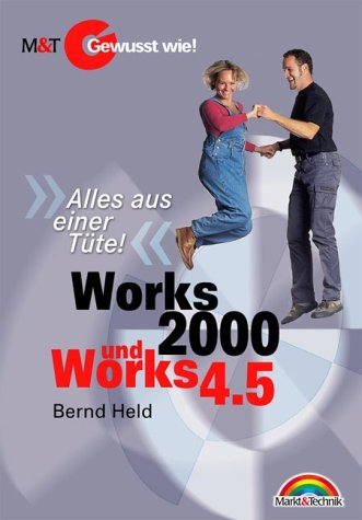 Works 2000 und Works 4.5 - Gewusst wie! . "Alles aus einer Tüte!" (Gewußt wie!) Books