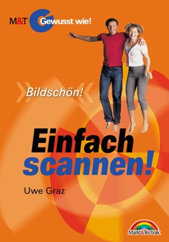 Einfach scannen! - Gewusst wie! . "Bildschön!" (Gewußt wie!) Books