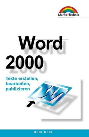 Word 2000 - Taschenbuch . Texte erstellen, bearbeiten, publizieren (Office Einzeltitel) Books
