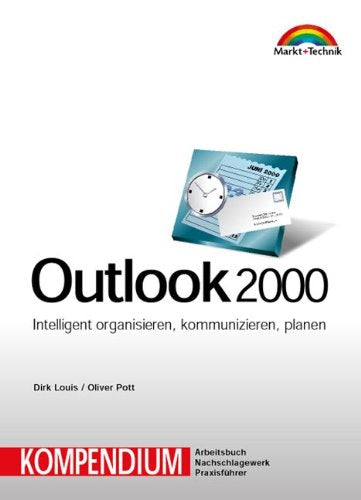 Outlook 2000 - Kompendium . Intelligent organisieren, kommunizieren, planen (Kompendium / Handbuch) Computer Science