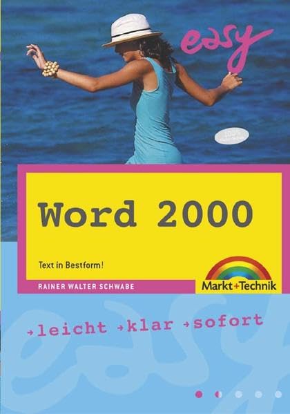 Word 2000 - M+T Easy . Text in Bestform!: Leicht, klar, sofort Computer Science