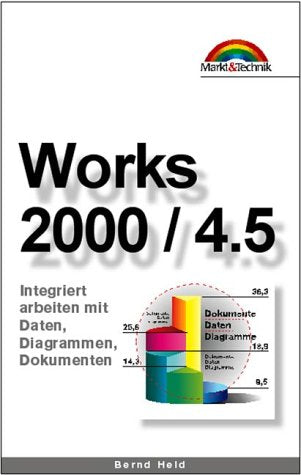Works 2000/4.5 - Taschenbuch . Integriert arbeiten mit Daten, Diagrammen, Dokumenten (Office Einzeltitel) Books