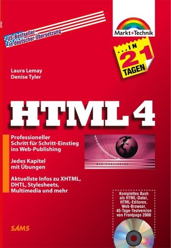 HTML 4 in 21 Tagen . Professioneller Schritt für Schritt-Einstieg ins Web-Publishing (in 14/21 Tagen) Books