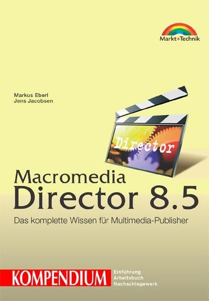 Macromedia Director 8.5 - Kompendium . Das komplette Wissen für Multimedia-Publisher (Kompendium / Handbuch) Books