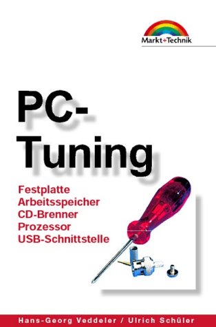 PC-Tuning - Taschenbuch . Festplatte, Arbeitsspeicher, CD-Brenner, Prozessor, USB-Schnittstelle (Office Einzeltitel) Books