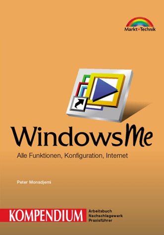 Windows Me - Kompendium . Alle Funktionen, Konfiguration, Internet (Kompendium / Handbuch) Books