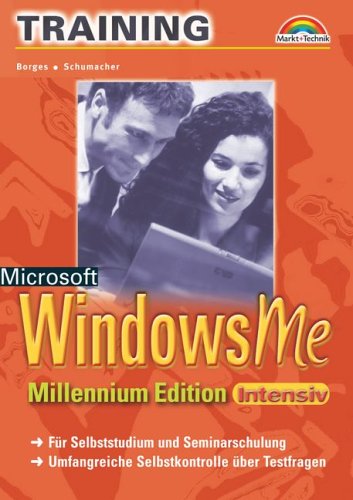 Windows Me - M+T-Training intensiv . Für Selbststudium und Seminarschulung Books