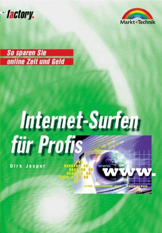 Internet-Surfen für Profis So sparen Sie online Zeit und Geld (Factory) Business, Finance & Career