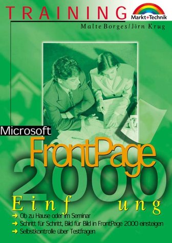 FrontPage 2000 - M&T-Training Einführung Schritt für Schritt, Bild für Bild in FrontPage 2000 einsteigen Books