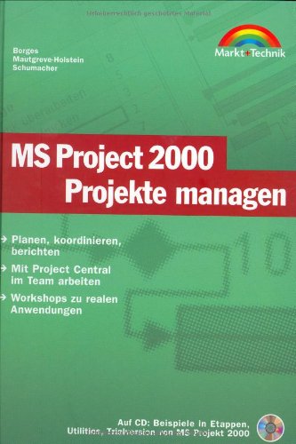 MS Project 2000 - Projekte managen . Planen, koordinieren, berichten (Sonstige Bücher M+T) Business, Finance & Career