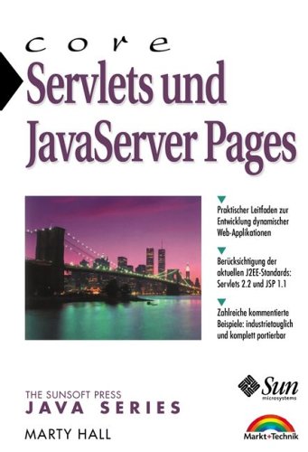 Core Servlets und JavaServer Pages. Praktischer Leitfaden zur Entwicklung dynamischer Web-Applikationen Computer Science