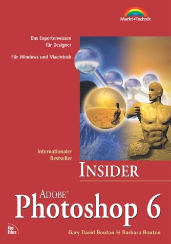 Adobe Photoshop 6 - Insider . Das Expertenwissen für Designer für Windows und Macintosh Hobbies & Crafts
