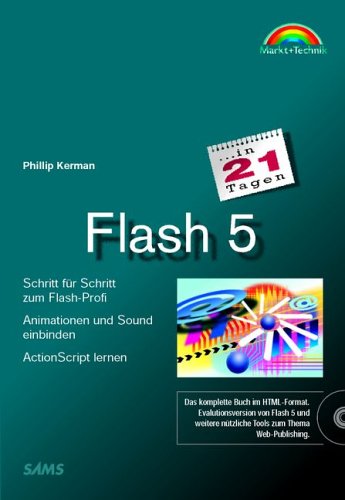 Flash 5 in 21 Tagen . Schritt für Schritt zum Flash-Profi (in 14/21 Tagen) Books