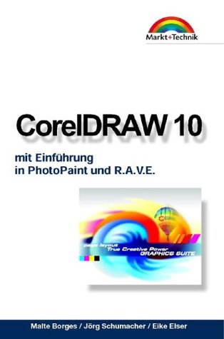 CorelDRAW 10 - Taschenbuch . mit Einführung in PHOTO-PAINT und R.A.V.E (Office Einzeltitel) Books