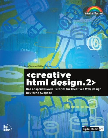 creative html design.2 - Deutsche Ausgabe . Das anspruchsvolle Tutorial für kreatives Web Design (Digital Studio Pro) Books