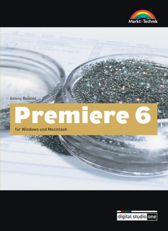 Premiere 6 - Digital Studio One . für Windows und Macintosh Books