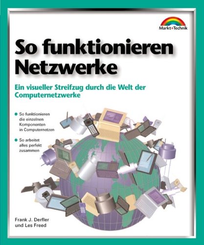 So funktionieren Netzwerke . Ein visueller Streifzug durch die Welt der Computernetze (Focus) Books
