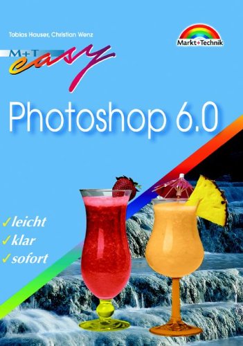 Photoshop 6 - M+T Easy . leicht, klar, sofort Hobbies & Crafts