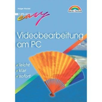 Videobearbeitung am PC - M+T Easy . leicht, klar, sofort Photography