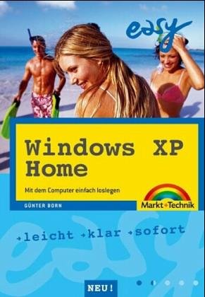 Windows XP - Home Edition - M+T Easy . leicht, klar, sofort Computer Science