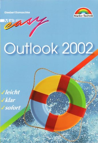 Outlook 2002 - M+T Easy . leicht, klar, sofort Computer Science