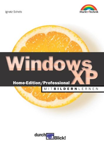 Windows XP Home Edition/Professional - durchBlick! . Mit Bildern lernen (M+T durchBlick) Computer Science