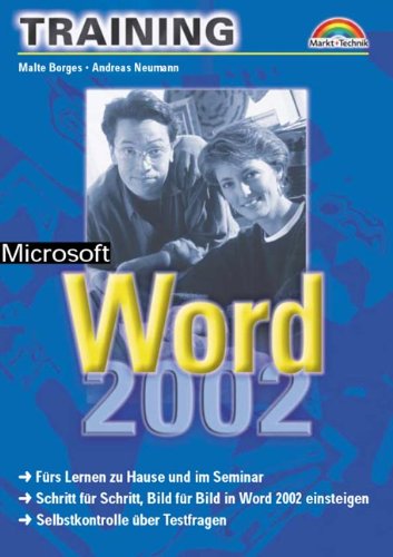 Microsoft Word 2002 - M+T-Training . Schritt für Schritt, Bild für Bild in Word 2002 einsteigen Books
