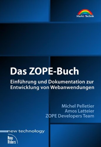 Das ZOPE-Buch. Einführung und Dokumentation zur Entwicklung von Webanwendungen. Books