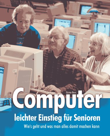 Computer - leichter Einstieg für Senioren . Wie`s geht und was man alles damit machen kann Computer Science