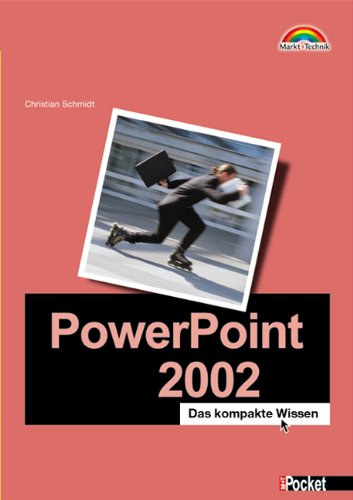 PowerPoint 2002 - M+T Pocket . Das kompakte Wissen (Office Einzeltitel) Business, Finance & Career