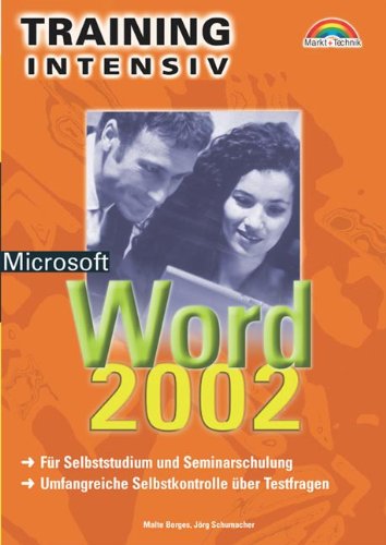 Microsoft Word 2002 - M+T Training intensiv . Für Selbststudium und Seminarschulung Computer Science