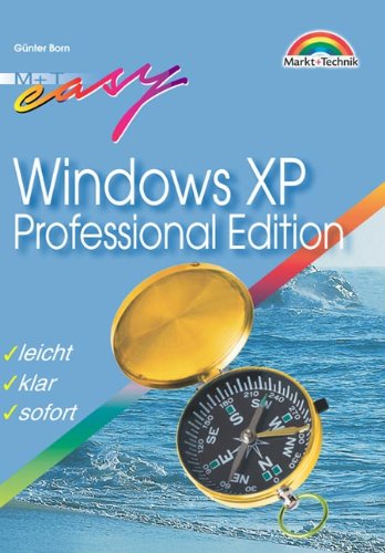 Windows XP Professional - M+T Easy . leicht, klar, sofort Computer Science