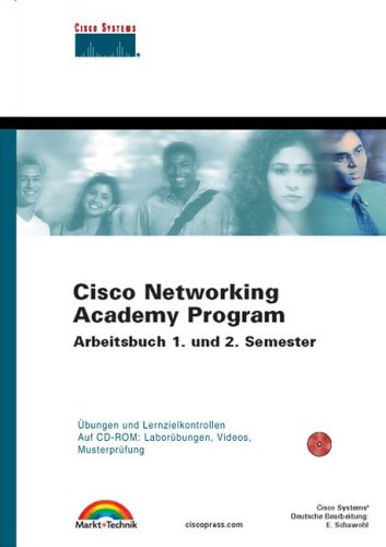 Cisco Networking Academy Program - Arbeitsbuch 1. und 2. Semester . Übungen und Lernzielkontrollen Computer Science