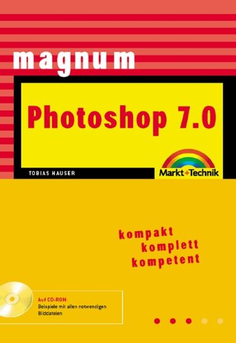 Photoshop 7.0 - MAGNUM . Kompakt, komplett, kompetent Hobbies & Crafts