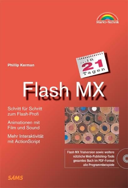 Flash MX in 21 Tagen . Schritt für Schritt zum Flash-Profi (in 14/21 Tagen) Books
