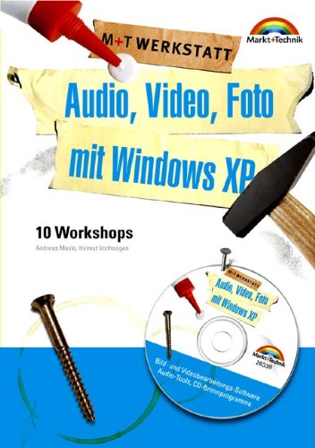 Audio, Video, Foto mit Windows XP. 10 Workshops. Books