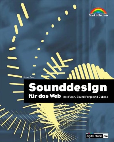 Sounddesign für das Web . mit Flash, Sound Forge und Cubase (Digital Studio Pro) Books