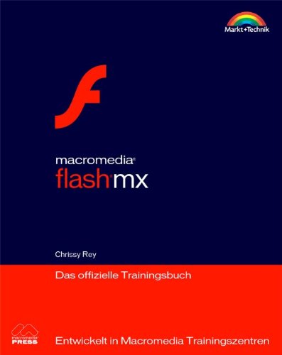 Macromedia Flash MX - Das offizielle Trainingsbuch . Entwickelt in Macromedia Trainingszentren Books